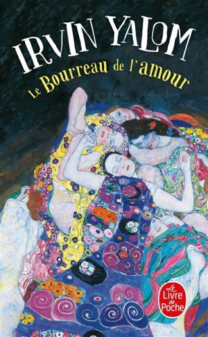 Le Bourreau de l'Amour, Histoire de Psychothérapie, Récit, Irvin D. Yalom