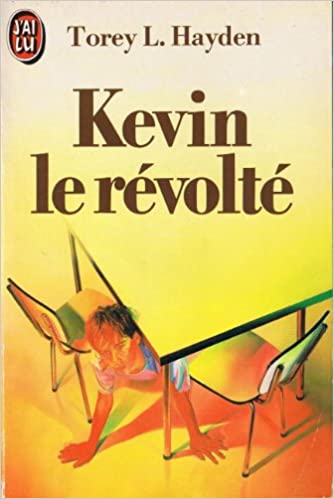 Kevin le Révolté, Torey L. Hayden