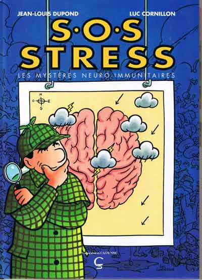 SOS Stress, Les mystères neuro-imunitaires, Jean-Louis Dupond et Luc Cornillon,